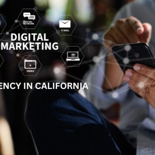 Best Digital Marketing Agency in California: A Comprehensive Guide