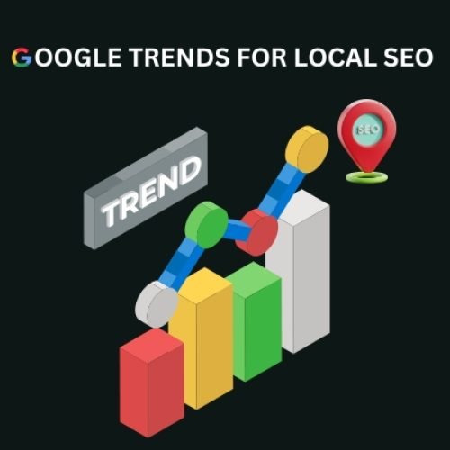 Google Trends For Local SEO